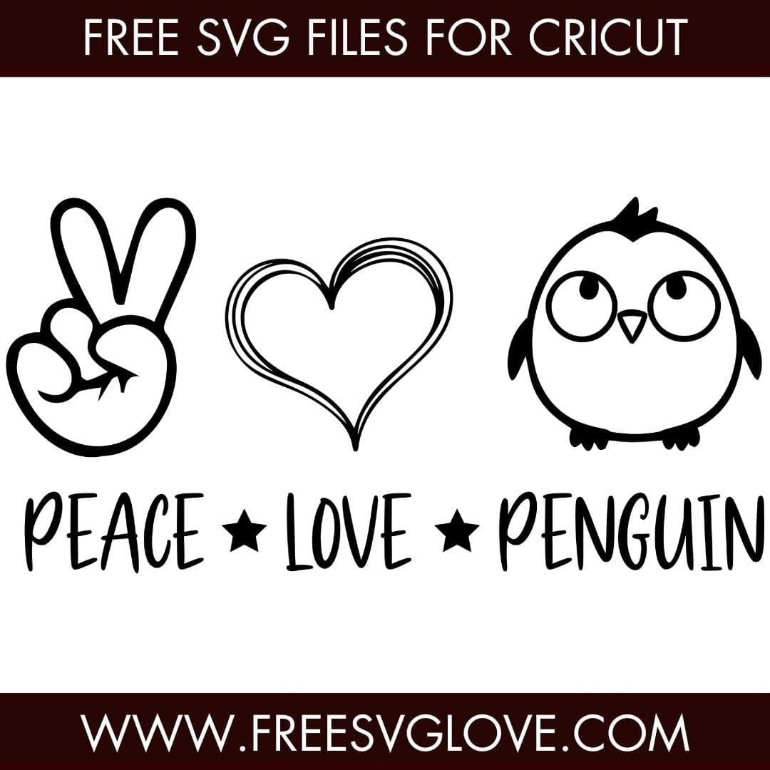 Peace Love Penguin SVG Cut File For Cricut
