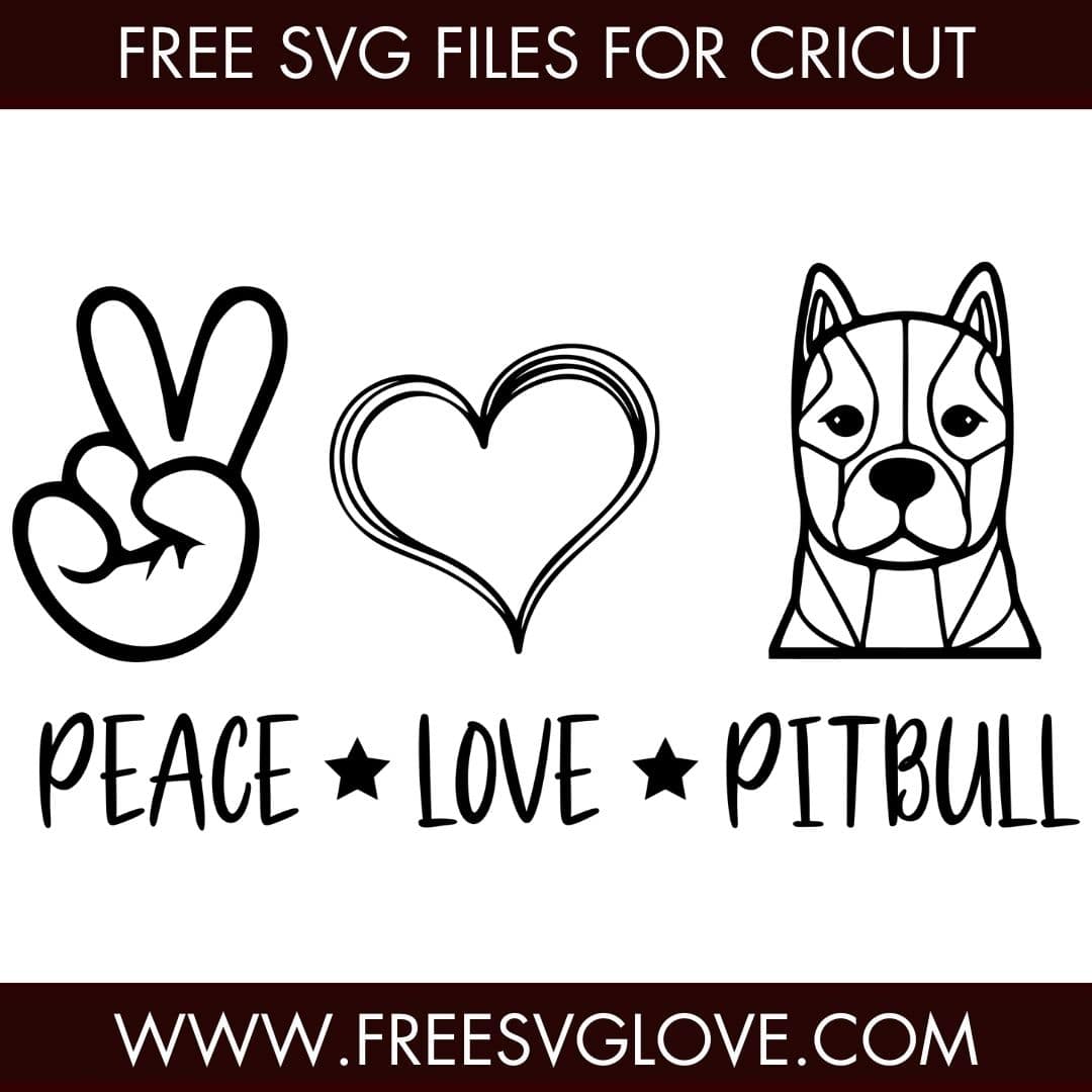 Peace Love Pitbull Dog SVG Cut File For Cricut