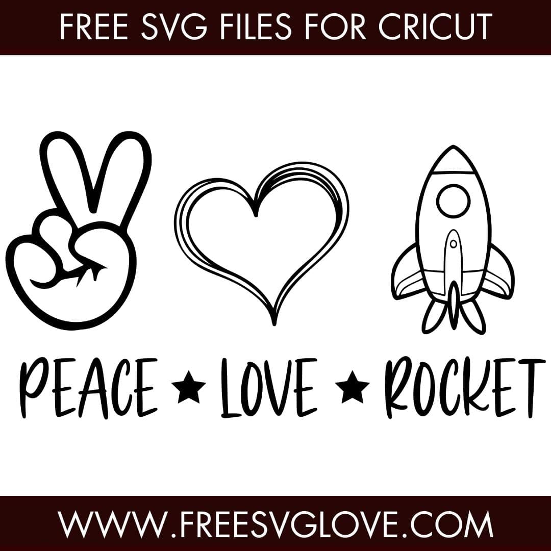 Peace Love Rocket SVG Cut File For Cricut