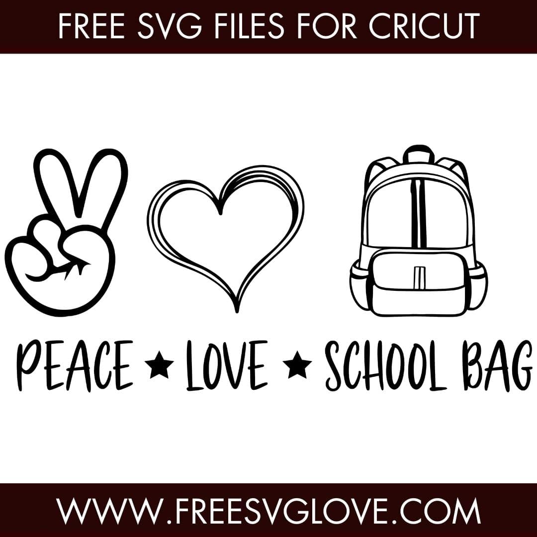 Peace Love School Bag SVG Cut File For Cricut