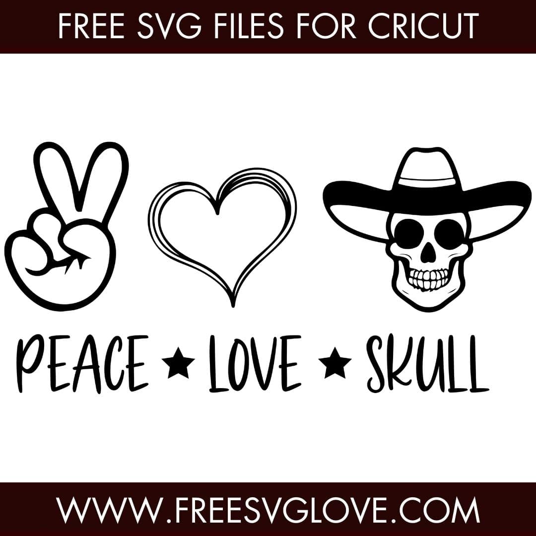Peace Love Cowboy Skull SVG Cut File For Cricut