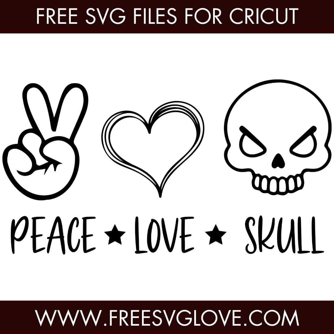 Peace Love Skull SVG Cut File For Cricut