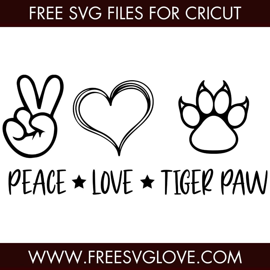 Peace Love Tiger Paw SVG Cut File For Cricut