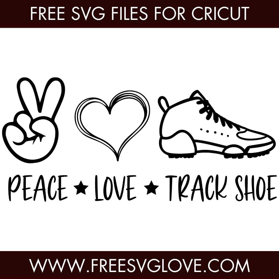 Peace Love Track Shoe SVG Cut File For Cricut