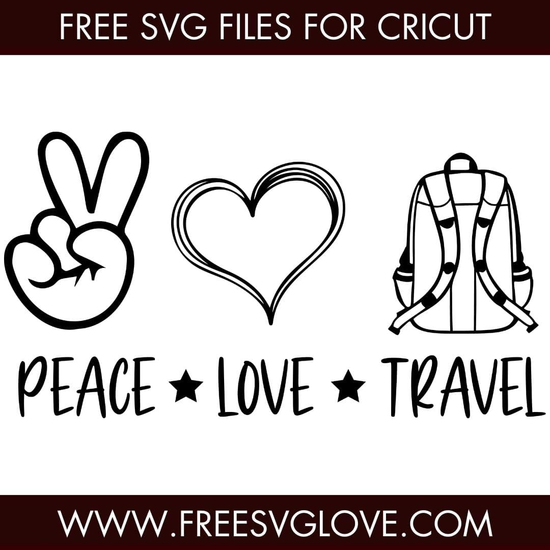 Peace Love Travel SVG Cut File For Cricut