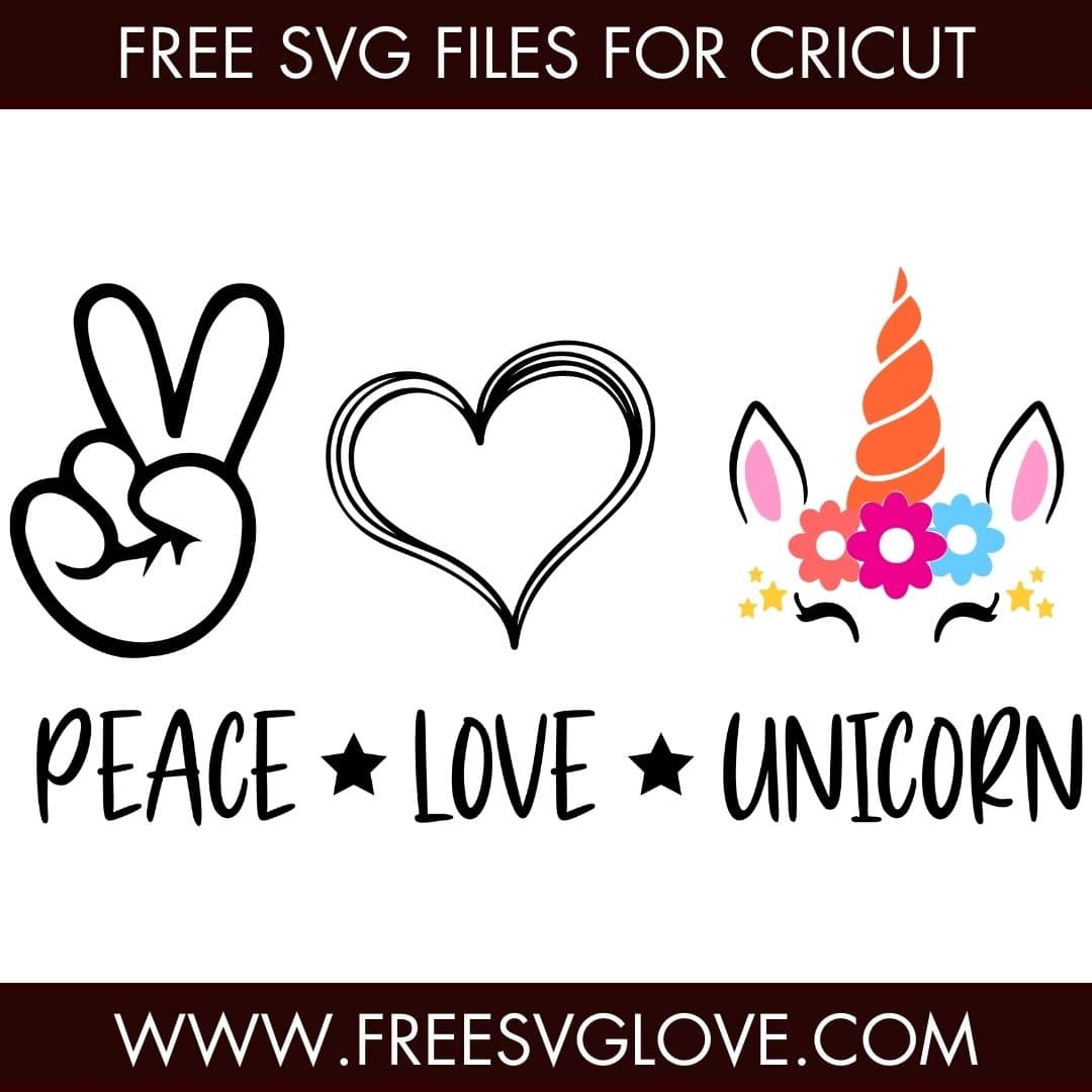 Peace Love Unicorn SVG Cut File For Cricut