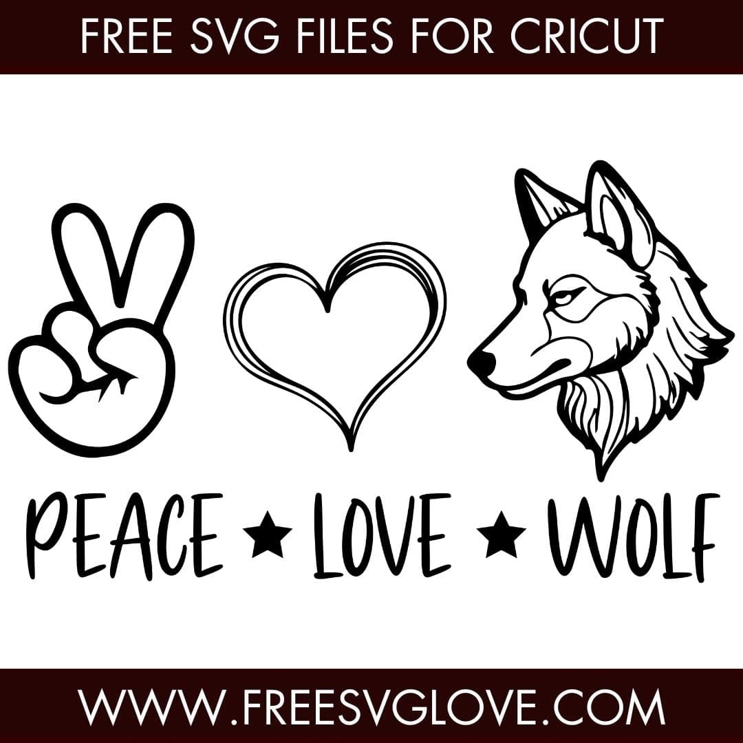 Peace Love Wolf SVG Cut File For Cricut