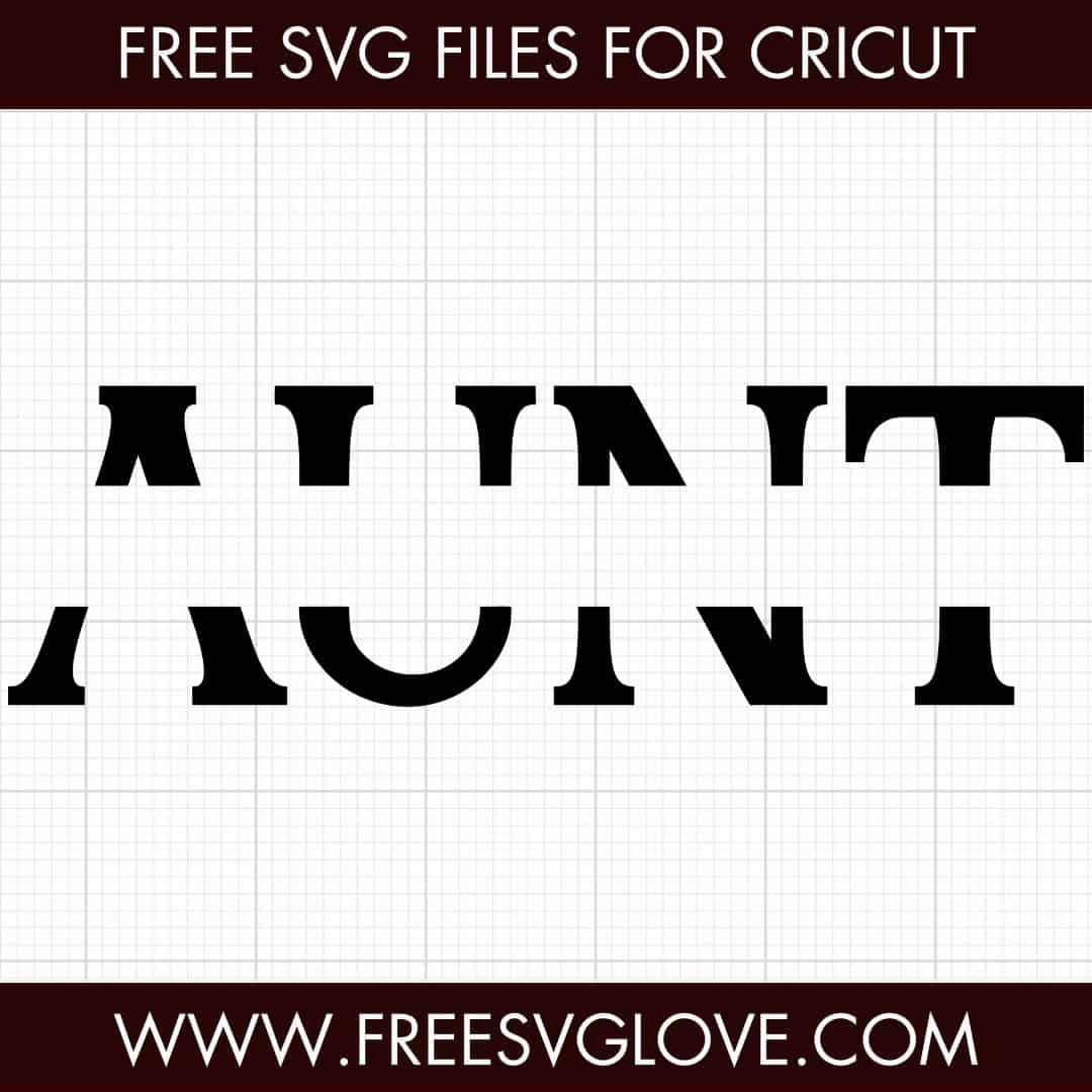 Aunt Monogram SVG Cut File For Cricut