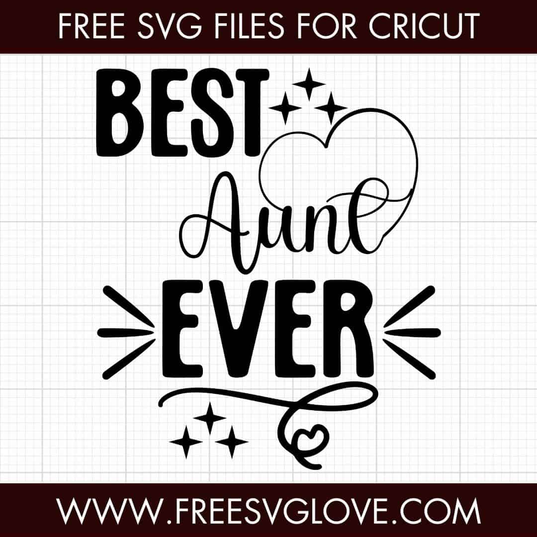 Best Aunt Ever SVG Cut File For Cricut