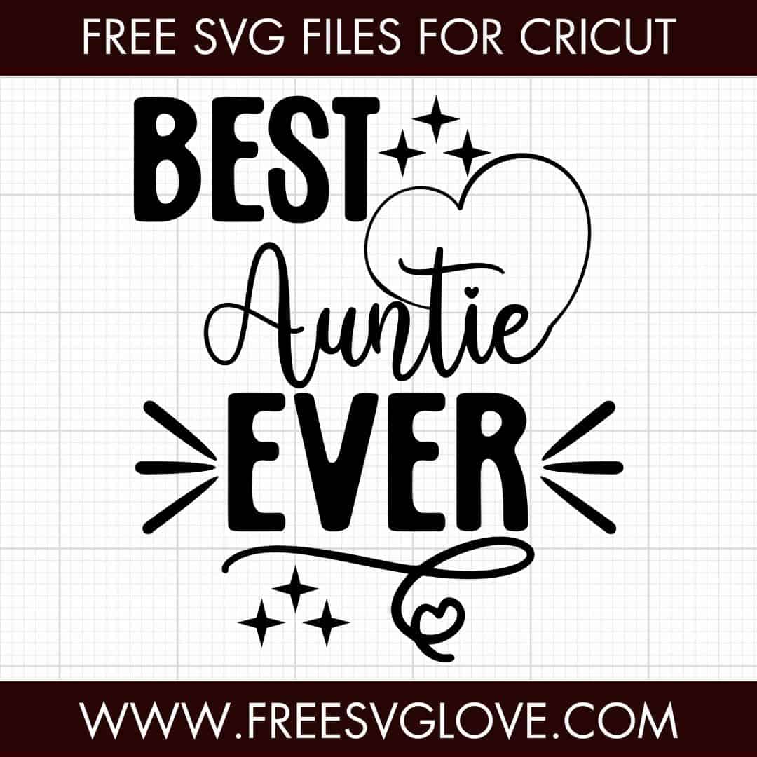 Best Auntie Ever SVG Cut File For Cricut