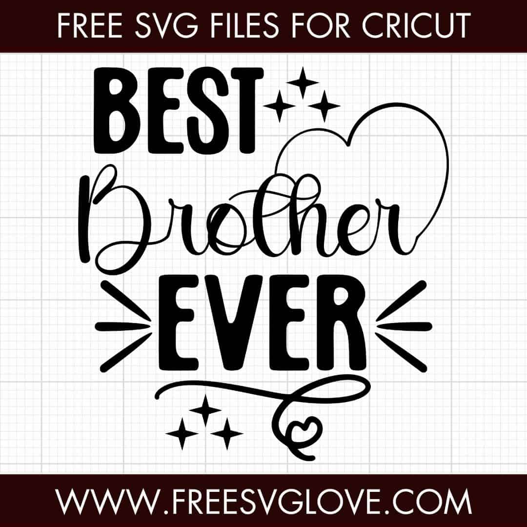 Best Brother Ever SVG Cut File For Cricut