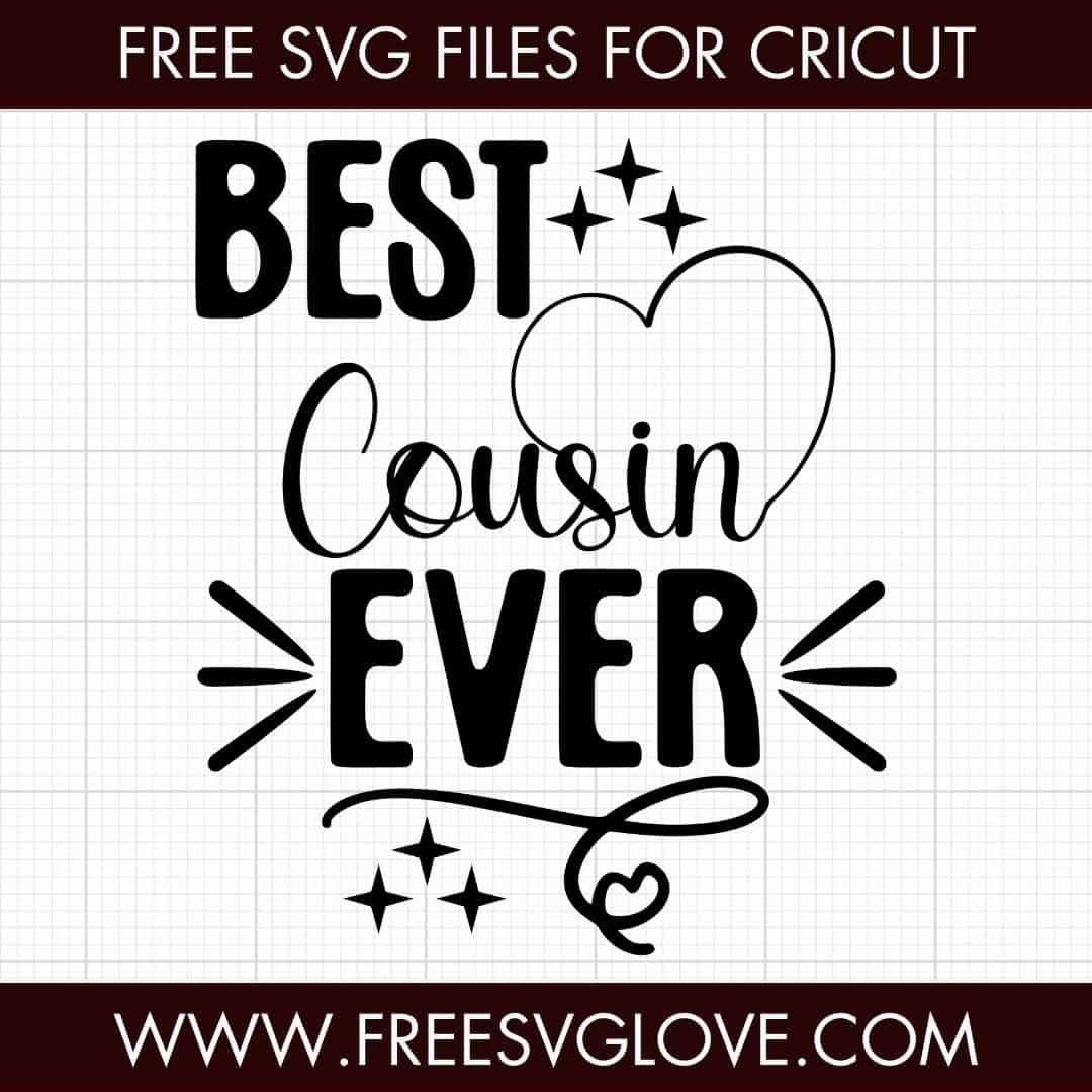 Best Cousin Ever SVG Cut File For Cricut