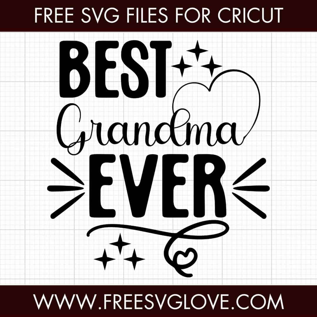 Best Grandma Ever SVG Cut File For Cricut