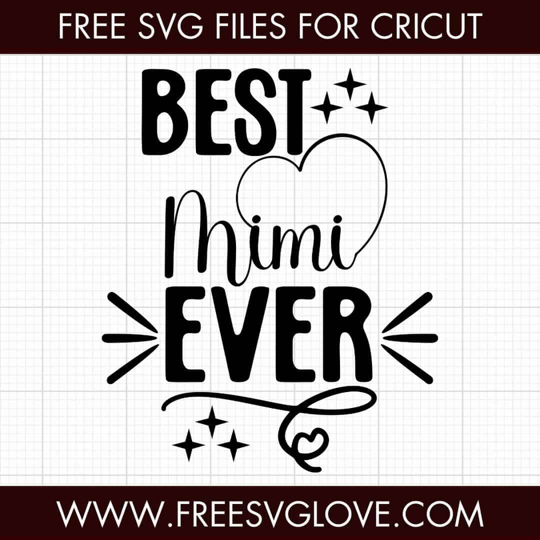 Best Mimi Ever SVG Cut File For Cricut
