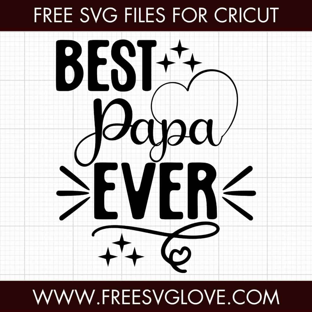 Best Papa Ever SVG Cut File For Cricut