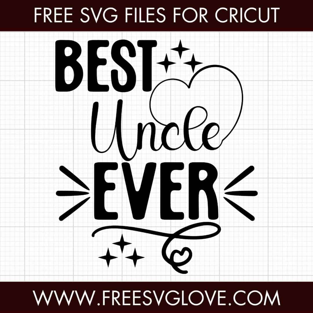 Best Uncle Ever SVG Cut File For Cricut