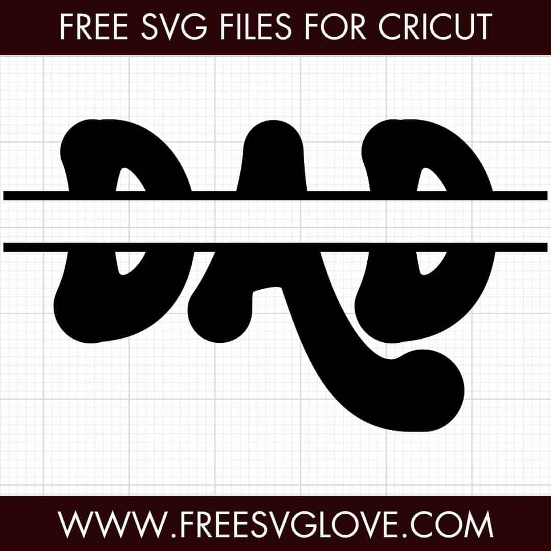 Dad Split Monogram SVG Cut File For Cricut