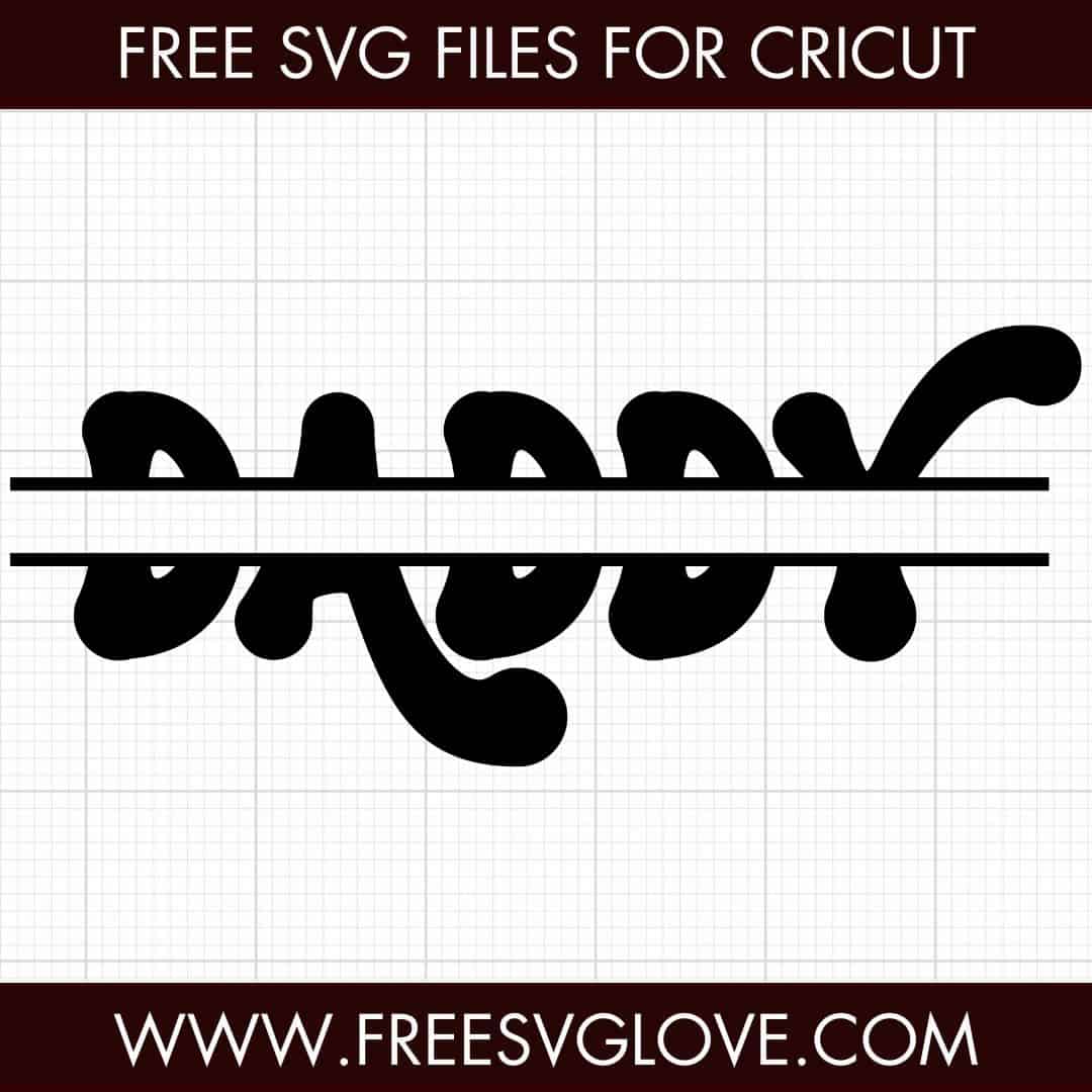 Daddy Split Monogram SVG Cut File For Cricut