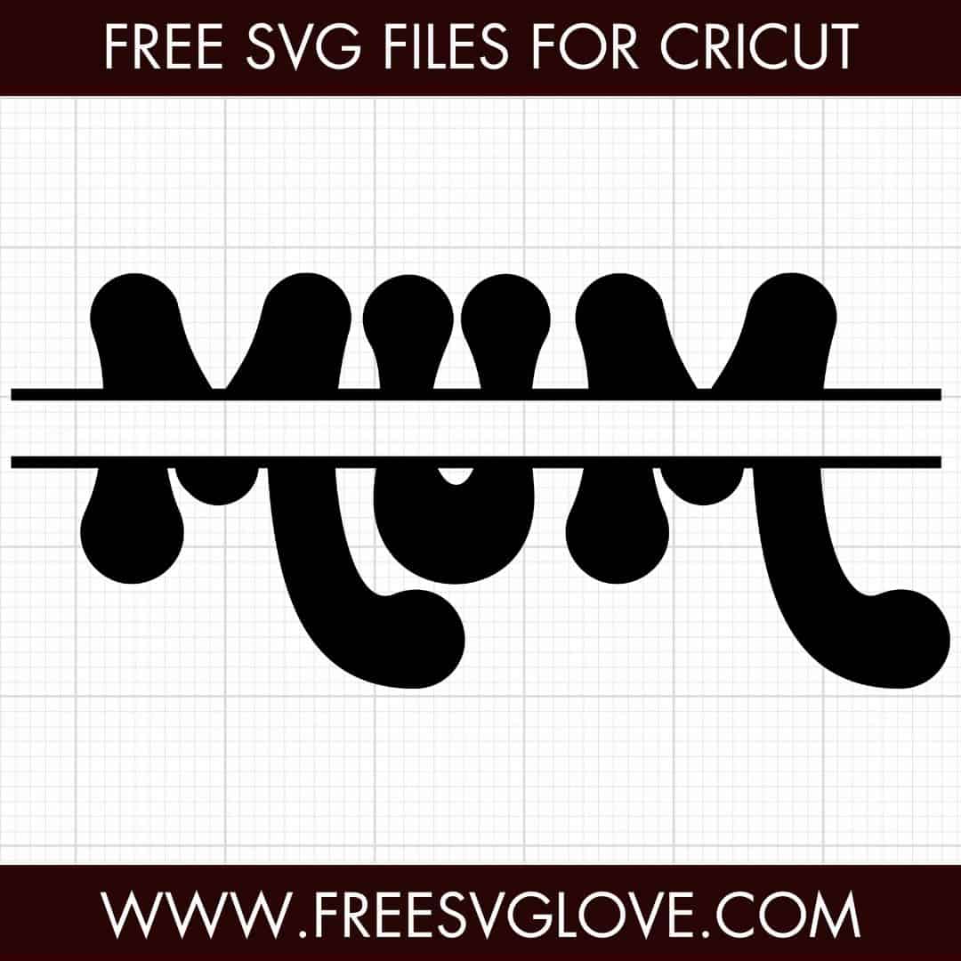 Mum Split Monogram SVG Cut File For Cricut