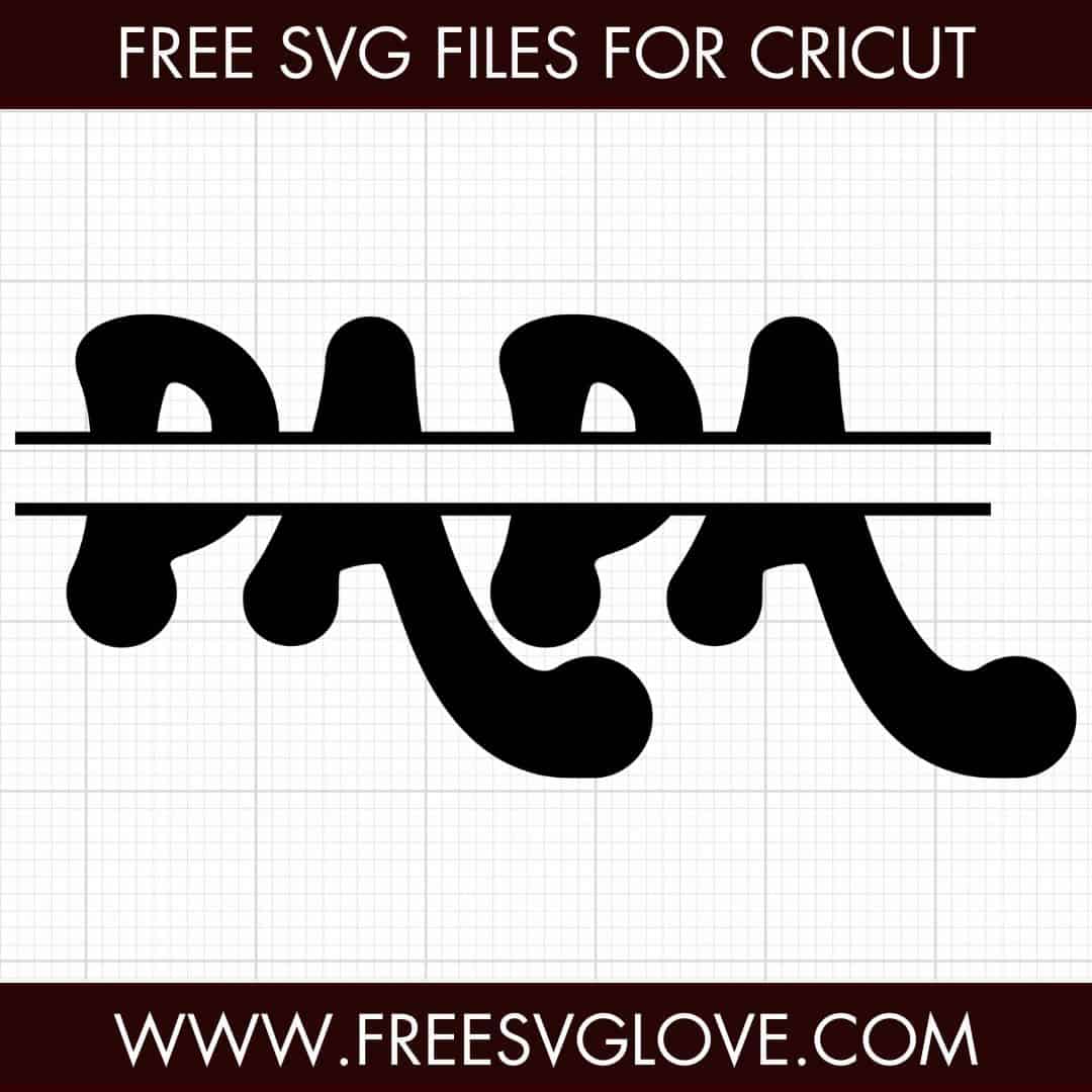 Papa Split Monogram SVG Cut File For Cricut