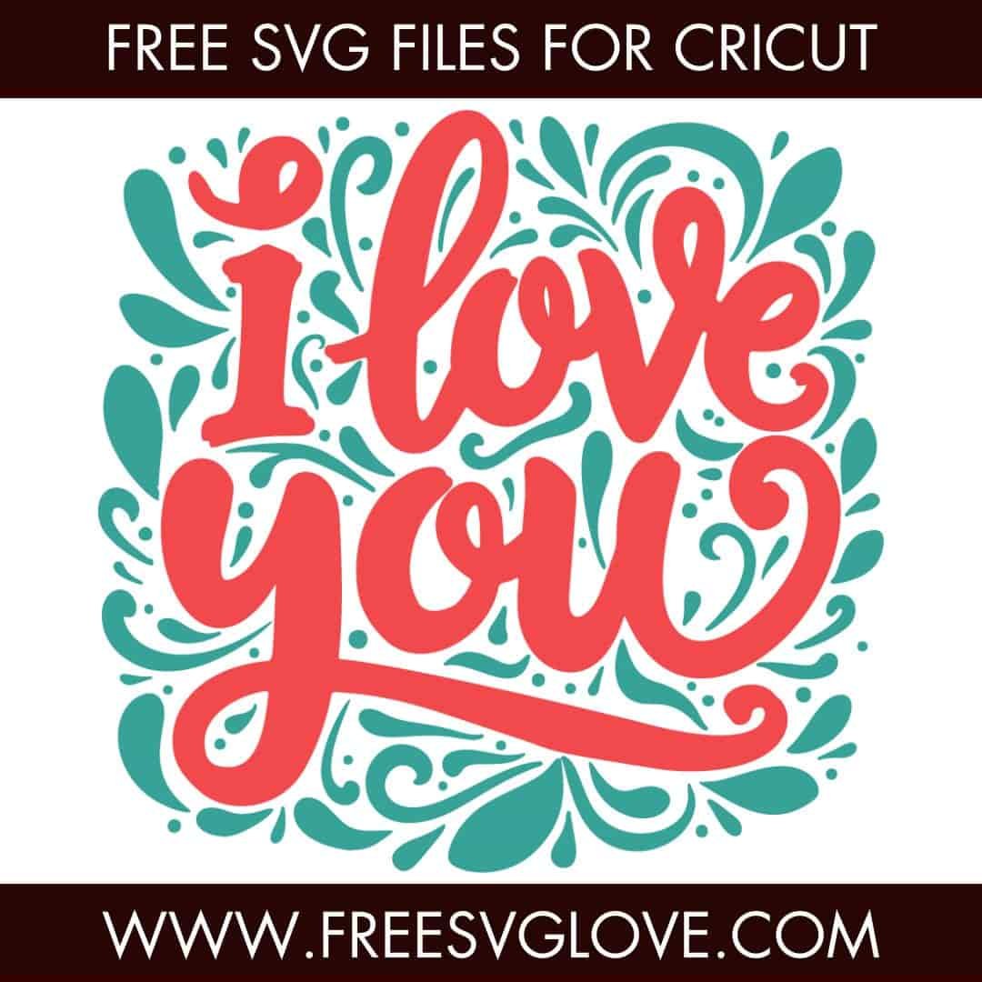 I Love You SVG Cut File For Cricut