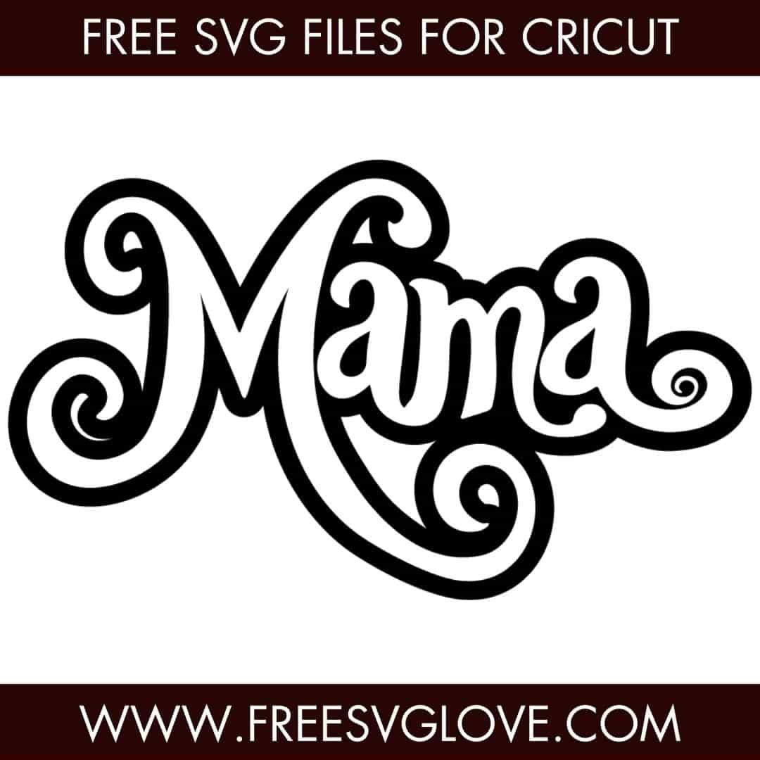 Mama, Hand Lettering Design SVG Cut File For Cricut