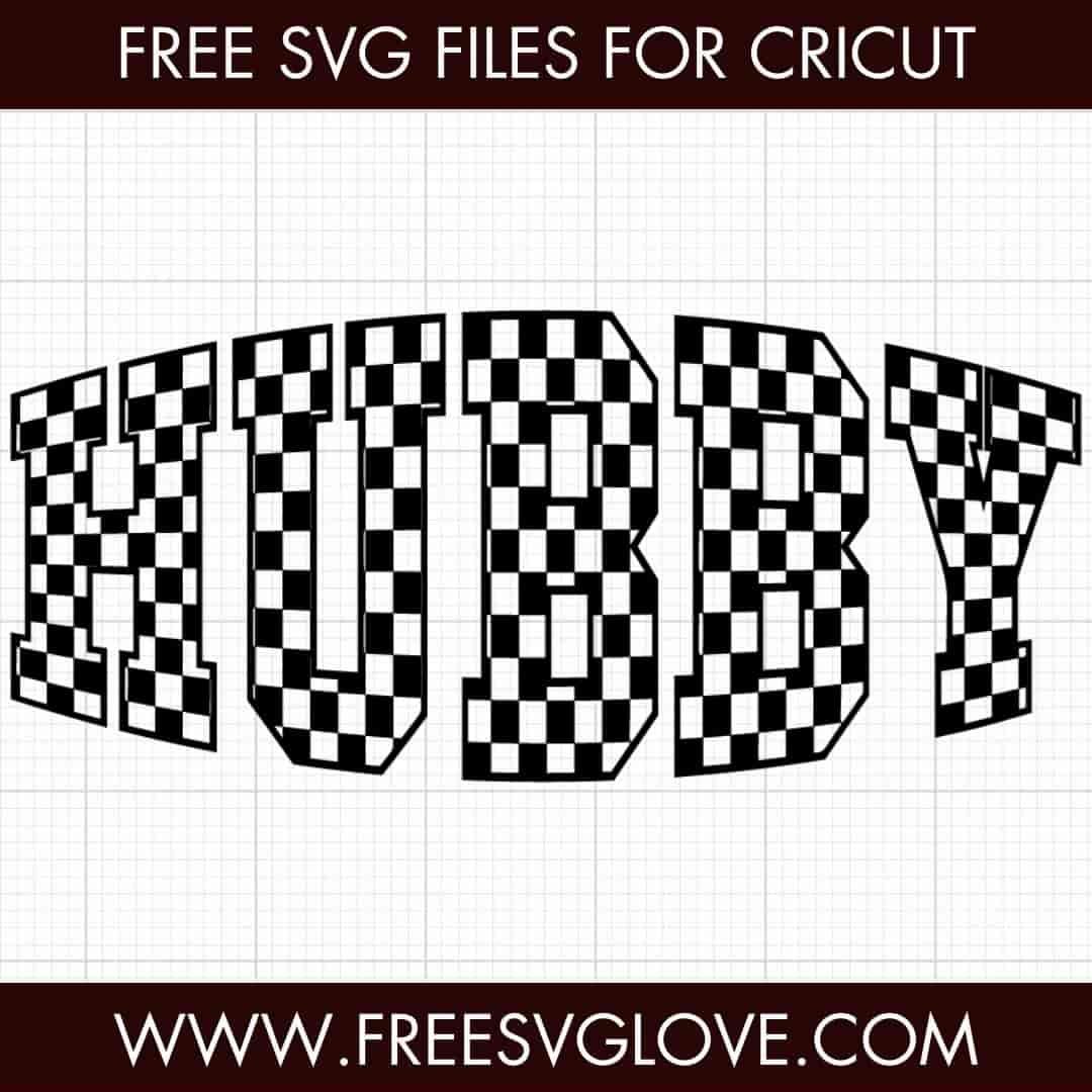 Checkered Hubby SVG Cut File For Cricut