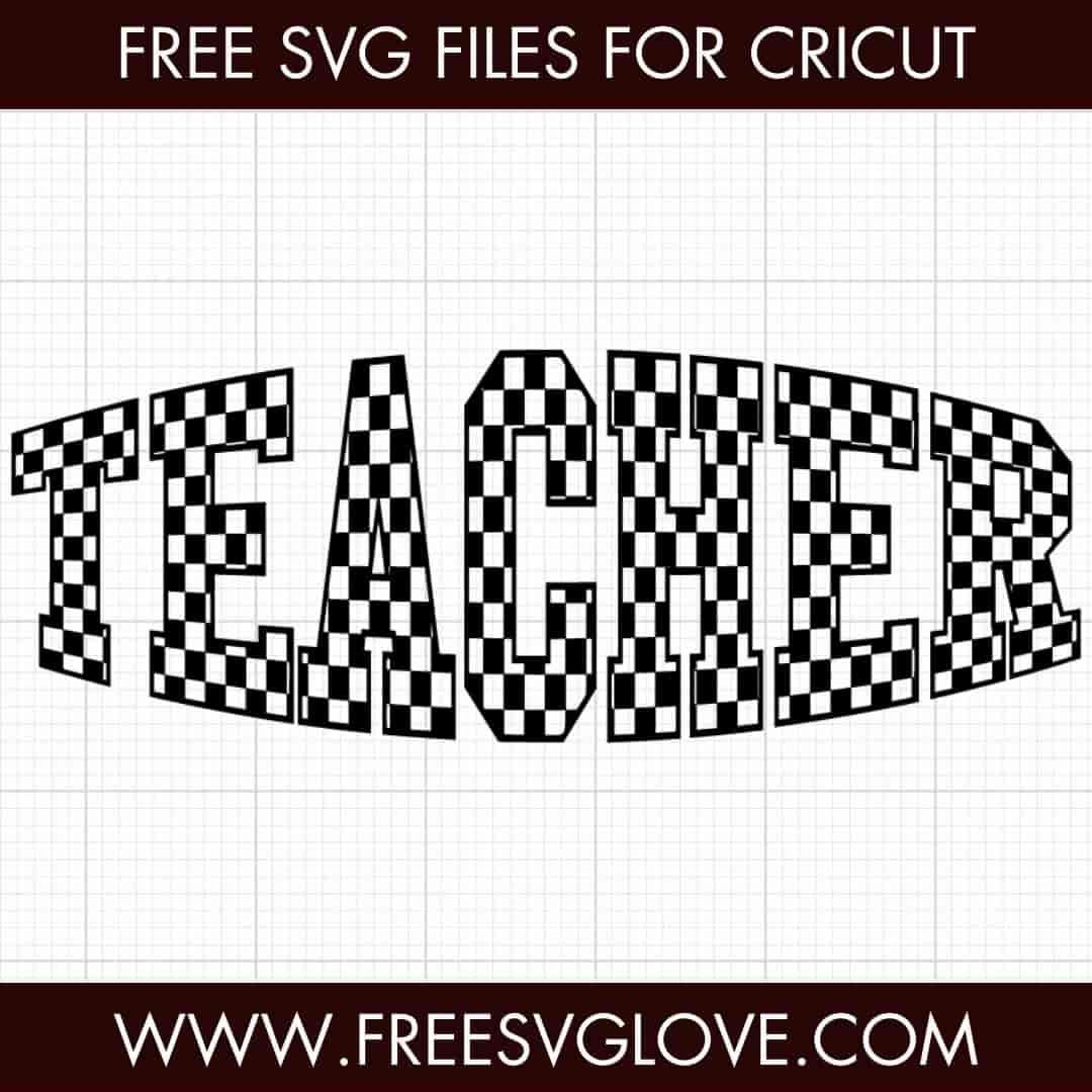 Checkered Teacher SVG Cut File For Cricut