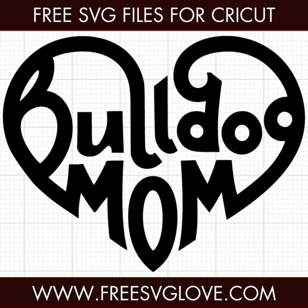 Bulldog Mom SVG Cut File For Cricut