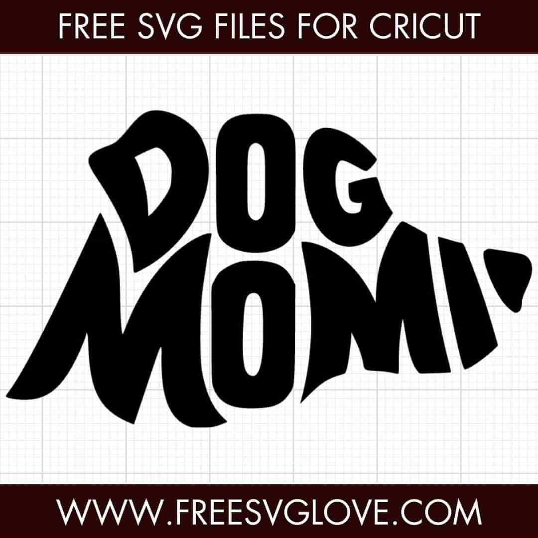 Dog Mom SVG Cut File For Cricut